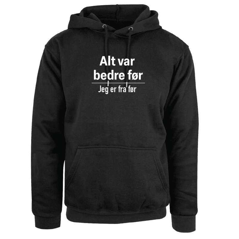 Alt var bedre før Hoodie