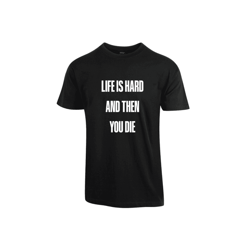 Life is Hard Graphic Tee