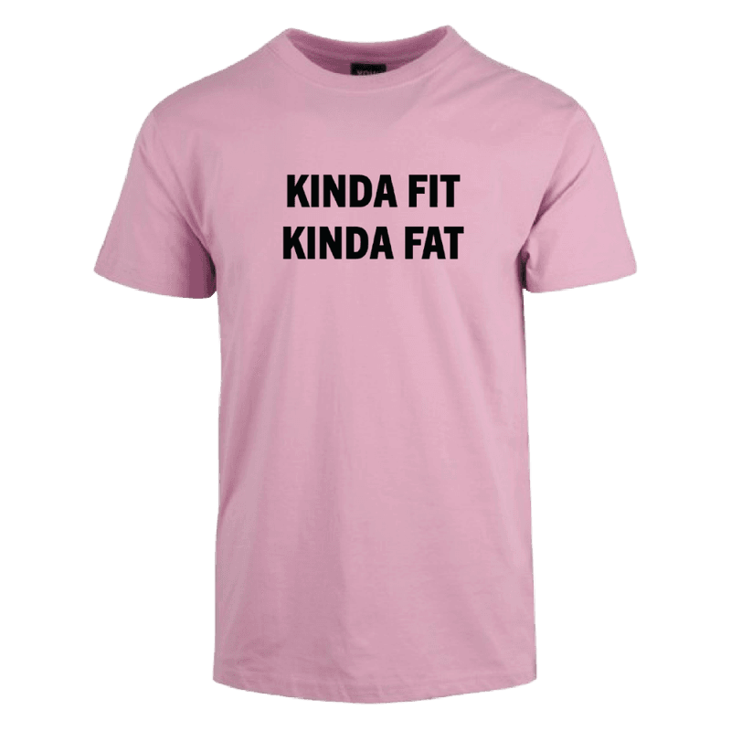 Kinda Fit Kinda Fat Cotton Tee
