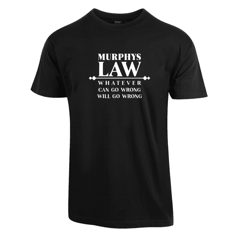 Murphys Law Cotton Tee
